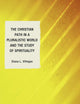 The Christian Path in a Pluralistic World and the Study of Spirituality