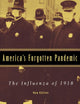 America's Forgotten Pandemic: The Influenza of 1918