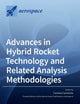 Advances in Hybrid Rocket Technology and Related Analysis Methodologies