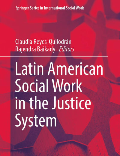 Latin American Social Work in the Justice System (Springer Series in International Social Work)