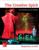 The Creative Spirit: An Introduction to Theatre