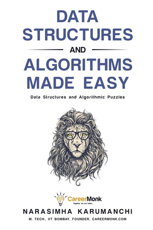 Data Structures and Algorithms Made Easy: Data Structures and Algorithmic Puzzles