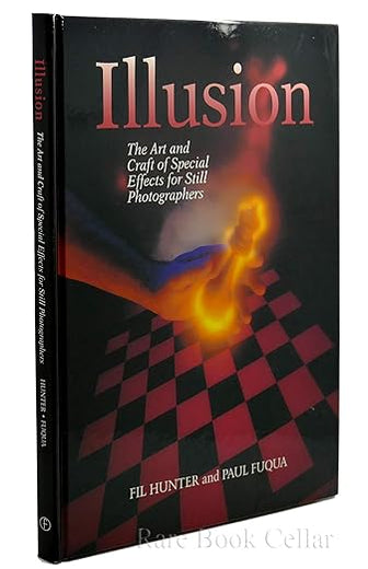 Illusion: The Art and Craft of Special Effects for Still Photographers
