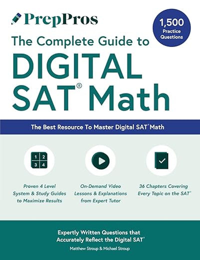 PrepPros: The Complete Guide To Digital SAT Math: The Best SAT Math Book For Students Seeking A Perfect Score