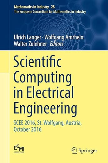 Scientific Computing in Electrical Engineering: SCEE 2016, St. Wolfgang, Austria, October 2016 (Mathematics in Industry, 28)