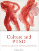 Culture and PTSD: Trauma in Global and Historical Perspective (The Ethnography of Political Violence)