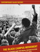 The Black Campus Movement: Black Students and the Racial Reconstitution of Higher Education, 1965–1972 (Contemporary Black History)