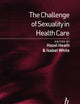 The Challenge of Sexuality in Health Care