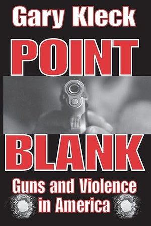 Point Blank: Guns and Violence in America