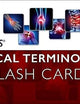 Mosby's® Medical Terminology Flash Cards