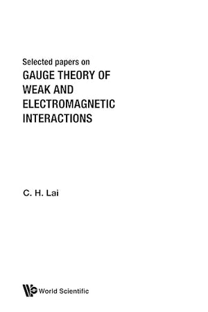 Gauge Theory Of Weak And Electromagnetic Interactions