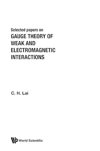 Gauge Theory Of Weak And Electromagnetic Interactions