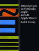 Introduction to Symbolic Logic and Its Applications