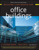 Building Type Basics for Office Buildings (Building Type Basics Series)