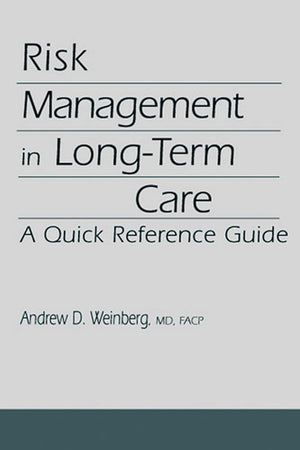 Risk Management in Long-Term Care: A Quick Reference Guide