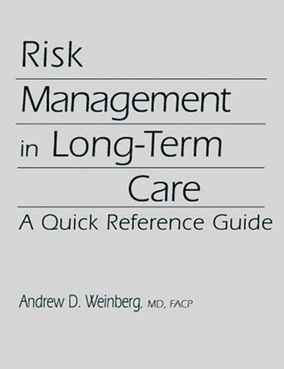 Risk Management in Long-Term Care: A Quick Reference Guide