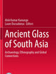 Ancient Glass of South Asia: Archaeology, Ethnography and Global Connections