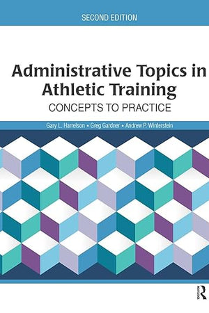 Administrative Topics in Athletic Training: Concepts to Practice