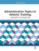 Administrative Topics in Athletic Training: Concepts to Practice
