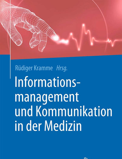 Informationsmanagement und Kommunikation in der Medizin (German Edition)