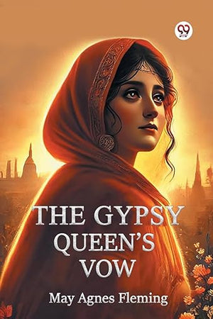 The Gypsy Queen s Vow