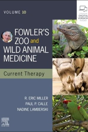 Fowler's Zoo and Wild Animal Medicine Current Therapy, Volume 10