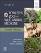 Fowler's Zoo and Wild Animal Medicine Current Therapy, Volume 10