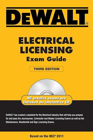 DEWALT Electrical Licensing Exam Guide, Based on the NEC 2011 (DEWALT Series)
