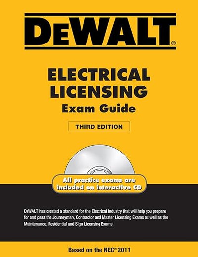 DEWALT Electrical Licensing Exam Guide, Based on the NEC 2011 (DEWALT Series)