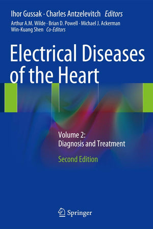 Electrical Diseases of the Heart: Volume 2: Diagnosis and Treatment
