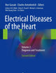 Electrical Diseases of the Heart: Volume 2: Diagnosis and Treatment