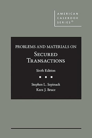 Problems and Materials on Secured Transactions (American Casebook Series)