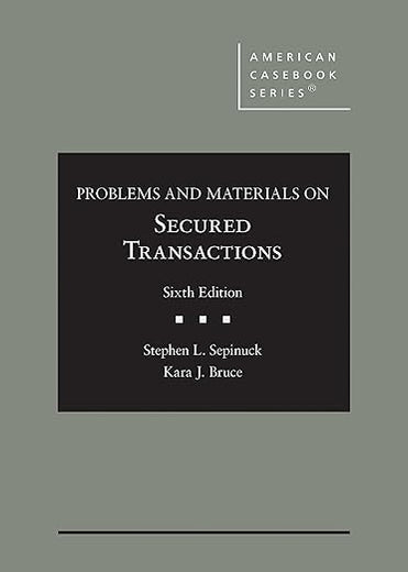 Problems and Materials on Secured Transactions (American Casebook Series)