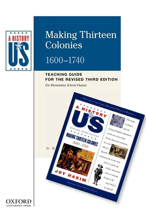 Making Thirteen Colonies Elementary Grades Teaching Guide, A History of US