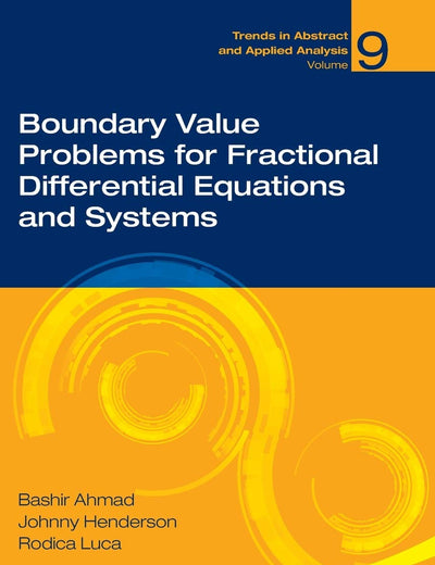 Boundary Value Problems Fractional Differen Equations & Sys (Trends in Abstract and Applied Analysis, 9)