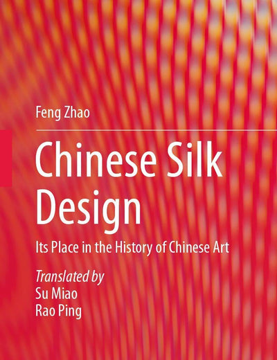 A History of Chinese Silk Art: Its Place in the History of Chinese Art
