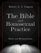 The Bible and Homosexual Practice: Texts and Hermeneutics