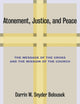 Atonement, Justice, and Peace: The Message of the Cross and the Mission of the Church