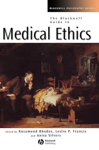 The Blackwell Guide to Medical Ethics (Blackwell Philosophy Guides)