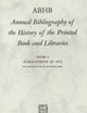 ABHB Annual Bibliography of the History of the Printed Book and Libraries: Volume 3: Publications of 1972 and additions from the preceding years