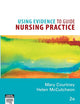 Using Evidence to Guide Nursing Practice