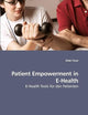Patient Empowerment in E-Health: E-Health Tools für den Patienten (German Edition)