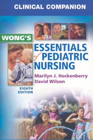 Clinical Companion for Wong's Essentials of Pediatric Nursing