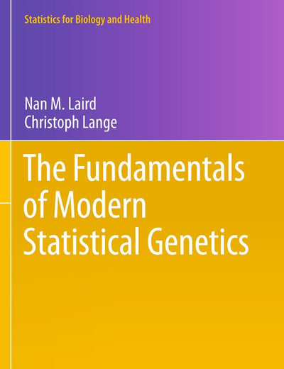 The Fundamentals of Modern Statistical Genetics (Statistics for Biology and Health)