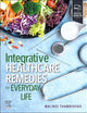 Integrative Healthcare Remedies for Everyday Life