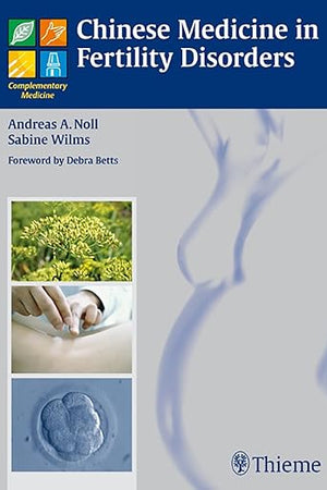 Chinese Medicine in Fertility Disorders (Complementary Medicine (Thieme Hardcover))