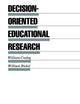 Decision-Oriented Educational Research (Evaluation in Education and Human Services, 11)
