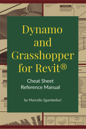 Dynamo and Grasshopper for Revit Cheat Sheet Reference Manual