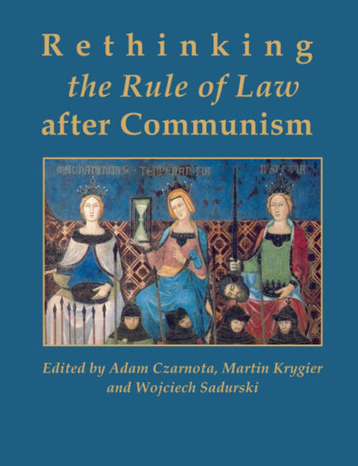 Rethinking the Rule of Law after Communism