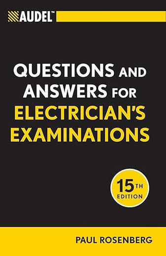 Audel Questions and Answers for Electrician's Examinations (Audel Technical Trades Series)